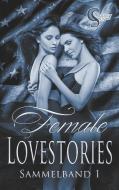 Female Lovestories di Casey Stone edito da Books on Demand