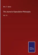 The Journal of Speculative Philosophy di Wm. T. Harris edito da Salzwasser-Verlag