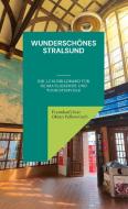 Wunderschönes Stralsund di Fremdenführer Oktan Palkowitsch edito da Books on Demand