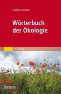 Wörterbuch der Ökologie di Matthias Schaefer edito da Spektrum-Akademischer Vlg