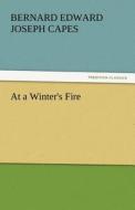 At a Winter's Fire di Bernard Edward Joseph Capes edito da tredition GmbH