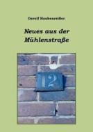 Neues aus der Mühlenstraße di Gerolf Haubenreißer edito da Books on Demand