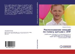 Raspoznavanie Emotsiy Po Golosu Det'mi S Zpr di Betker Lyudmila edito da Lap Lambert Academic Publishing