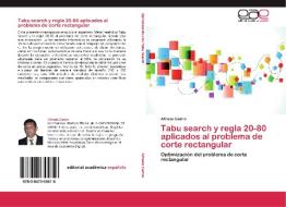 Tabu search y regla 20-80 aplicados al problema de corte rectangular di Alfredo Castro edito da EAE