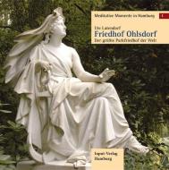 Meditative Momente in Hamburg 1. Friedhof Ohlsdorf di Ute Latendorf edito da Input Verlag