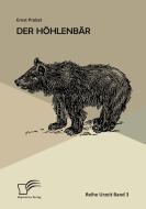 Der Höhlenbär di Ernst Probst edito da Diplomica Verlag