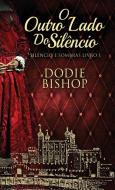 O Outro Lado Do Silêncio di Dodie Bishop edito da Next Chapter