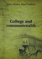 College And Commonwealth di John Henry Maccracken edito da Book On Demand Ltd.