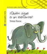 Quien Sigue a Un Elefante? di Teresa Novoa edito da Alfaguara Infantil