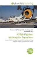 437th Fighter-interceptor Squadron edito da Betascript Publishing