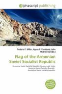 Flag Of The Armenian Soviet Socialist Republic edito da Alphascript Publishing