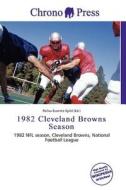 1982 Cleveland Browns Season edito da Chrono Press