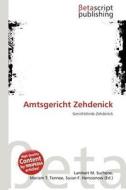 Amtsgericht Zehdenick edito da Betascript Publishing