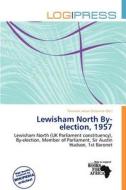 Lewisham North By-election, 1957 edito da Log Press