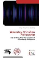 Waverley Christian Fellowship edito da Crypt Publishing