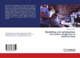 Modelling and optimization of surface roughness in hard turning di Ajay Kumar Behera edito da LAP Lambert Academic Publishing
