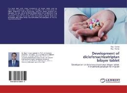 Development of diclofenac/rizatriptan bilayer tablet di Kapil Kumar edito da LAP Lambert Academic Publishing