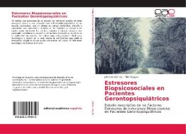 Estresores Biopsicosociales en Pacientes Gerontopsiquiátricos di Johanna Gómez, Pilar Segura edito da EAE