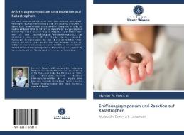Eröffnungssymposium und Reaktion auf Katastrophen di Elymar A. Pascual edito da Verlag Unser Wissen