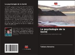 La psychologie de la bonté di Tatiana Berezina edito da Editions Notre Savoir
