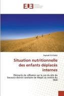 Situation nutritionnelle des enfants déplacés internes di Raphaël A. D Diallo edito da Éditions universitaires européennes