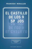 El Castillo de Los 9 Espejos di Francesc Miralles edito da OBELISCO PUB INC