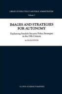 Images and Strategies for Autonomy di Ole Elgström edito da Springer Netherlands