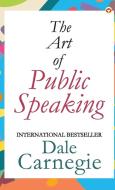 The Art of Public Speaking di Dale Carnegie edito da Diamond Books