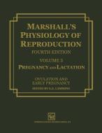Marshall's Physiology of Reproduction edito da Springer Netherlands