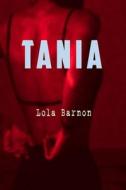 Tania di Lola Barnon edito da Independently Published