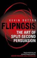 Flipnosis di Kevin Dutton edito da Random House UK Ltd