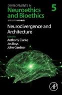 Neurodivergence And Architecture edito da Elsevier Science Publishing Co Inc