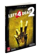 Left 4 Dead 2: Prima Official Game Guide di David Hodgson edito da Prima Games