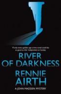 River Of Darkness di Rennie Airth edito da Pan Macmillan