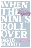 When the Nines Roll Over di David Benioff edito da Hodder & Stoughton General Division