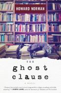 The Ghost Clause di Howard Norman edito da MARINER BOOKS
