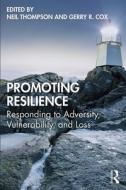Promoting Resilience di Neil Thompson edito da Taylor & Francis Ltd