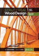 Structural Wood Design di Abi Aghayere, Jason Vigil edito da Taylor & Francis Ltd