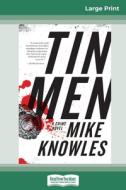 Tin Men di Mike Knowles edito da ReadHowYouWant