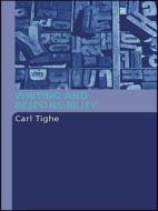 Writing and Responsibility di Carl Tighe edito da Routledge