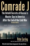 Comrade J: The Untold Secrets of Russia's Master Spy in America After the End of the Cold W AR di Pete Earley edito da BERKLEY BOOKS