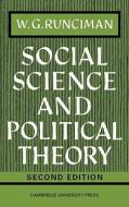 Social Science and Political Theory di Walter G. Runciman, W. G. Runciman, Runciman edito da Cambridge University Press