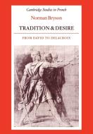 Tradition and Desire di Norman Bryson edito da Cambridge University Press