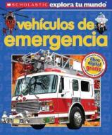 Vehiculos de Emergencia di Penelope Arlon edito da SCHOLASTIC
