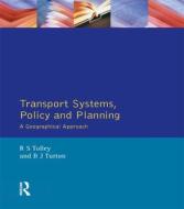 Transport Systems, Policy and Planning di R. S. Tolley edito da Pearson Education