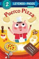 Puerco Pizza (Pizza Pig Spanish Edition) di Diana Murray edito da RANDOM HOUSE
