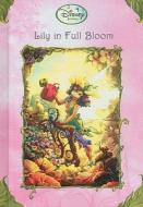 Lily in Full Bloom di Laura Driscoll, Pamela Bobowicz edito da Turtleback Books
