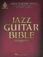 Jazz Guitar Bible edito da HAL LEONARD PUB CO
