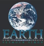 Earth di Seymour Simon edito da SIMON & SCHUSTER BOOKS YOU