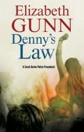 Denny's Law di Elizabeth Gunn edito da Severn House Publishers Ltd